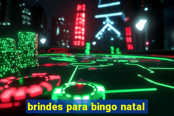 brindes para bingo natal